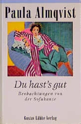 Du hast's gut: Beobachtungen von der Sofakante