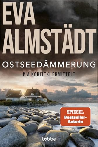Ostseedämmerung: Pia Korittki ermittelt. (Kommissarin Pia Korittki, Band 20) von Lübbe