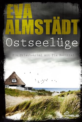 Ostseelüge: Ein Urlaubskrimi mit Pia Korittki