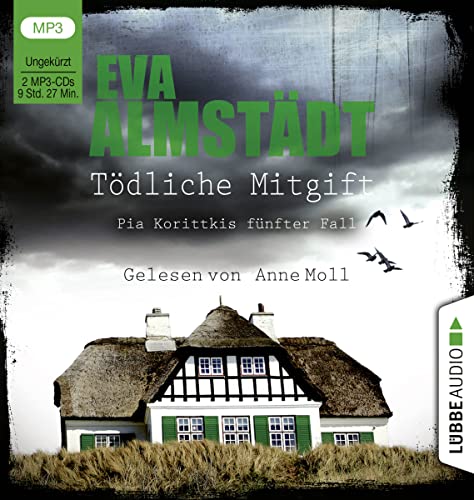 Tödliche Mitgift: Pia Korittkis fünfter Fall. Ungekürzt. (Kommissarin Pia Korittki, Band 5) von Lübbe Audio