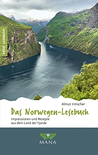 Das Norwegen-Lesebuch: Impressionen und Rezepte aus dem Land der Fjorde (Reise-Lesebuch: Reiseführer für alle Sinne)