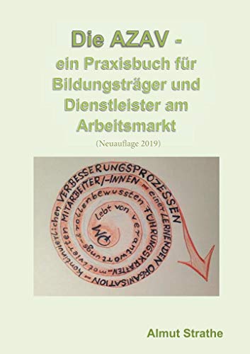 Die AZAV - ein Praxisbuch für Bildungsträger und Dienstleister am Arbeitsmarkt von Books on Demand GmbH