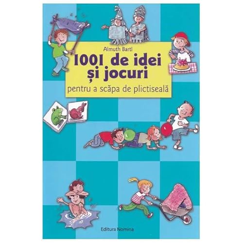 1001 De Idei Si Jocuri Pentru A Scapa De Plictiseala von Nomina