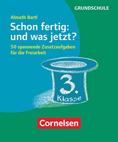 Freiarbeitsmaterial für die Grundschule - Allgemein - Klasse 3: Schon fertig: und was jetzt? - 50 spannende Zusatzaufgaben für die Freiarbeit - Karten mit Begleitheft in Pappschachtel