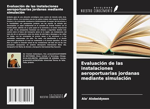 Evaluación de las instalaciones aeroportuarias jordanas mediante simulación von Ediciones Nuestro Conocimiento
