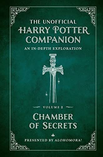 The Unofficial Harry Potter Companion: Chamber of Secrets; An In-Depth Exploration (Harry Potter, 2, Band 2)