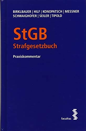 StGB - Strafgesetzbuch: Praxiskommentar