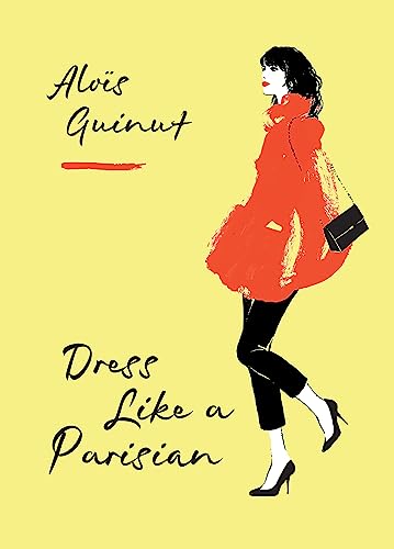 Dress Like a Parisian: Alois Guinut von Mitchell Beazley