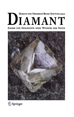 Diamant: Zauber und Geschichte eines Wunders der Natur