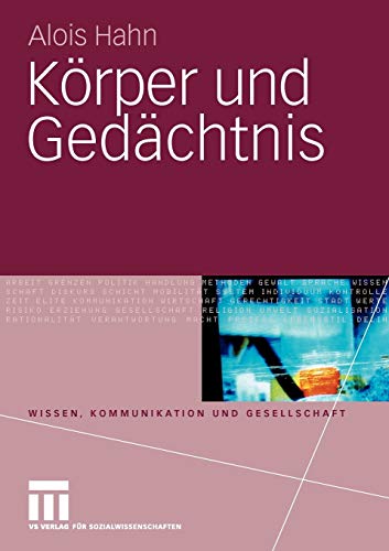 Körper und Gedächtnis (Wissen, Kommunikation und Gesellschaft) (German Edition) von VS Verlag für Sozialwissenschaften