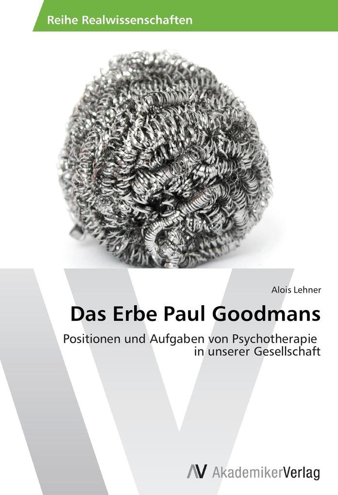 Das Erbe Paul Goodmans von AV Akademikerverlag