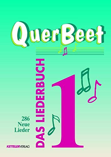 QuerBeet 1: Das Liederbuch, 286 Lieder: Das besondere Liederbuch