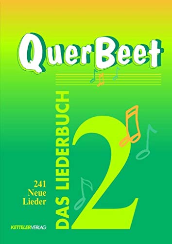 QuerBeet 2, Das Liederbuch, 241 Neue Lieder von Ketteler Verlag