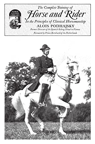 Complete Training of Horse and Rider: In the Principles of Classical Horsemanship von Wilshire Book Company