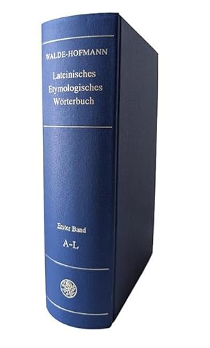 Lateinisches etymologisches Wörterbuch: A - L (Indogermanische Bibliothek, 2. Reihe: Wörterbücher, Band 1)