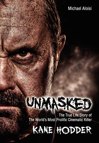 Unmasked: The True Story of the World's Most Prolific, Cinematic Killer von Authormike Ink