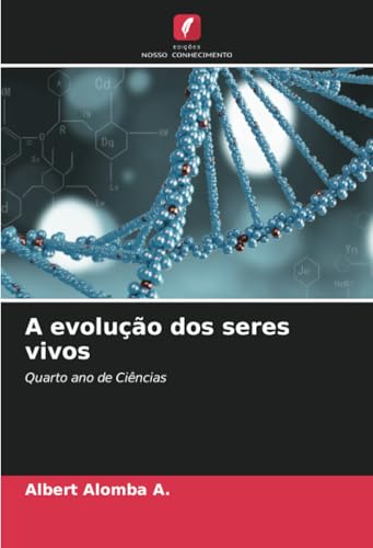 A evolução dos seres vivos: Quarto ano de Ciências von Edições Nosso Conhecimento
