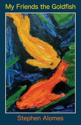 My Friends the Goldfish My Friends the Goldfish von Ginninderra Press