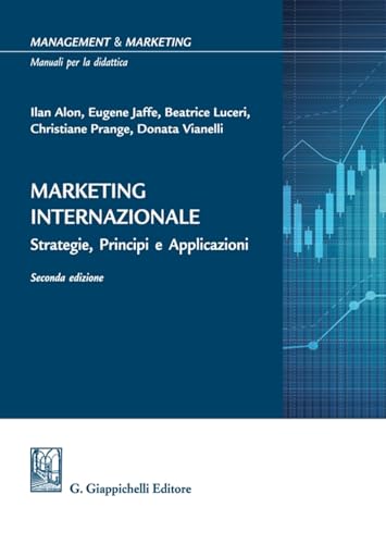 Marketing internazionale. Strategie, principi e applicazioni (Management and marketing. Manuali per la didattica) von Giappichelli