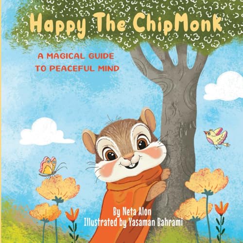 Happy The ChipMonk: A Magical Guide to Peaceful Mind Happy The ChipMonk: A Magical Guide to Peaceful Mind von Self publish