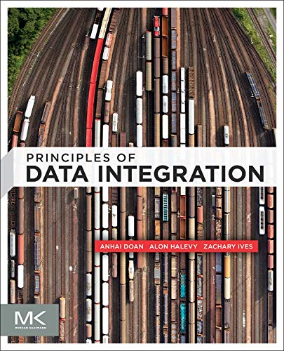 Principles of Data Integration von Morgan Kaufmann