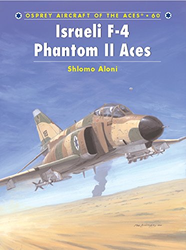 Israeli F-4 Phantom II Aces (Osprey Aircraft of the Aces - 60, Band 60)