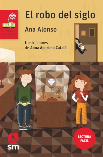 El robo del siglo (El Barco de Vapor Roja, Band 235) von EDICIONES SM