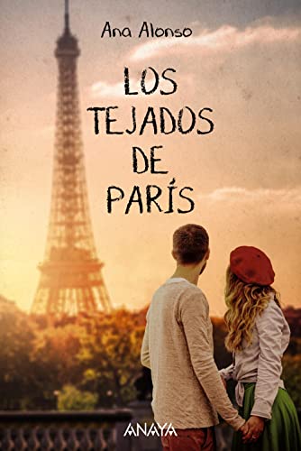 Los tejados de París (LITERATURA JUVENIL - Narrativa juvenil) von GRUPO ANAYA