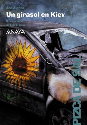 Un girasol en Kiev (LITERATURA INFANTIL - Pizca de Sal) von GRUPO ANAYA