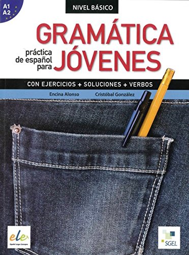 Gramática práctica de español para jóvenes: con ejercicios + soluciones + verbos