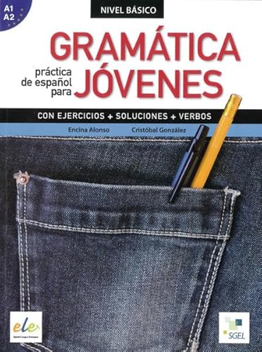 Gramática práctica de español para jóvenes: con ejercicios + soluciones + verbos