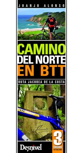 Camino del norte en BTT : Ruta Jacobea de la costa (Grandes travesías) von Ediciones Desnivel