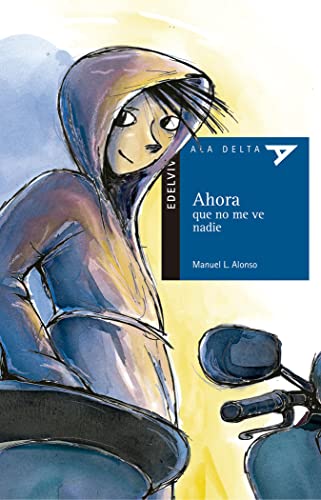 Ahora que no me ve nadie (Ala Delta - Serie azul, Band 49) von Edelvives
