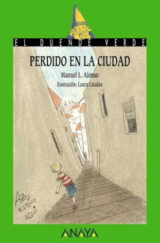 Perdido en la ciudad (LITERATURA INFANTIL - El Duende Verde, Band 191) von ANAYA INFANTIL Y JUVENIL