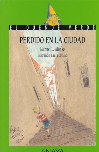 Perdido en la ciudad (LITERATURA INFANTIL - El Duende Verde, Band 191) von ANAYA INFANTIL Y JUVENIL