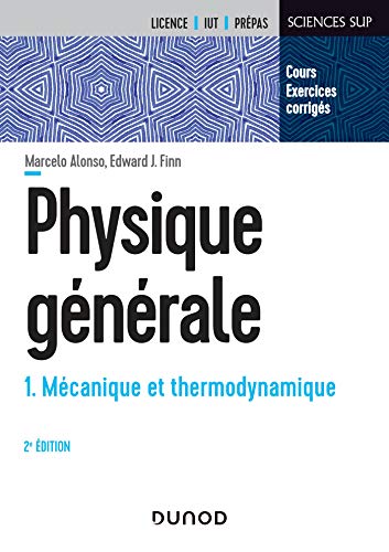 Physique générale - Tome 1 - 2e éd. - Mécanique et thermodynamique: Mécanique et thermodynamique