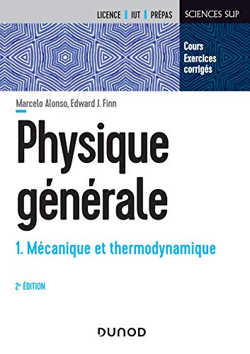 Physique générale - Tome 1 - 2e éd. - Mécanique et thermodynamique: Mécanique et thermodynamique von DUNOD
