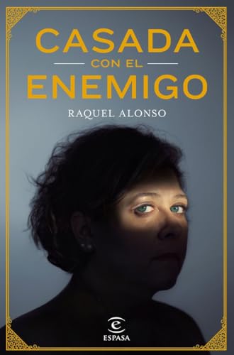 Casada con el enemigo (ESPASA NARRATIVA) von Espasa