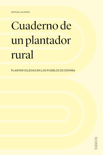 Cuaderno de un plantador rural: Plantar iglesias en los pueblos de España von Andamio Editorial