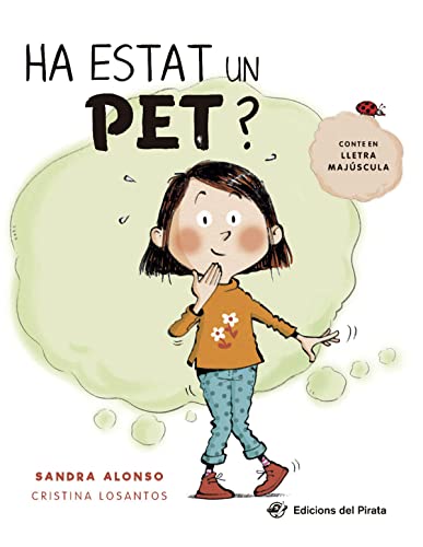 Ha estat un pet?: Llibre en CATALÀ en lletra MAJÚSCULA molt divertit; per a aprendre valors; amb un joc de buscar i trobar inclòs
