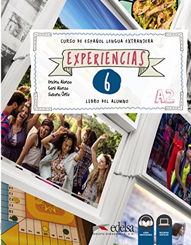 Experiencias - Curso de Español Lengua Extranjera - A2: Libro del alumno 6