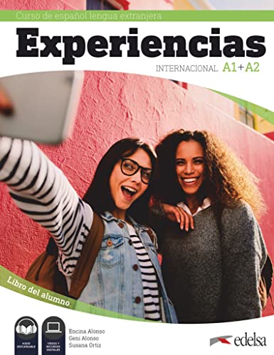 Experiencias Internacional - Curso de Español Lengua Extranjera - A1+A2: Libro del alumno - Inklusive E-Book (15 Monate Laufzeit) von Edelsa Grupo Didascalia