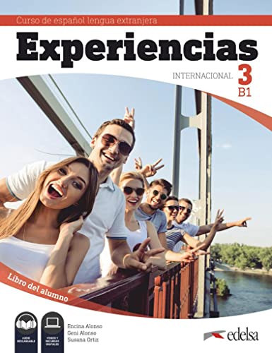 Experiencias Internacional - Curso de Español Lengua Extranjera - B1: Libro del alumno 3 - Inklusive E-Book (15 Monate Laufzeit) von Edelsa-Grupo Didascalia,SA