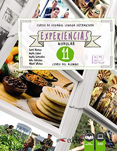 Experiencias 11 (B2). Libro del alumno: Libro del alumno 11 (B2) + audio descargable (Experiencias Modular) von Edelsa-Grupo Didascalia,SA