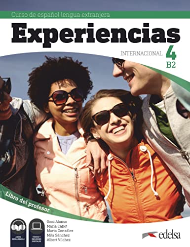 Experiencias Internacional - Curso de Español Lengua Extranjera - B2: Libro del profesor 4 von Edelsa Grupo Didascalia