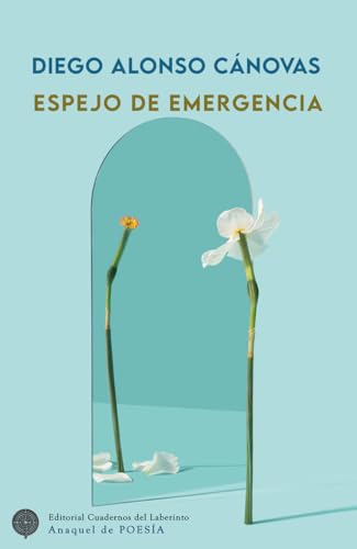 Espejo de emergencia (Anaquel de Poesía, Band 148) von Cuadernos del Laberinto