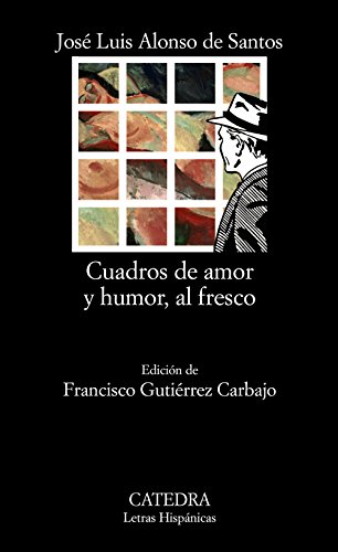 Cuadros de amor y humor, al fresco (Letras Hispánicas, Band 587)