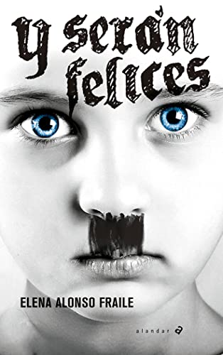 Y serán felices (Alandar, Band 167) von Edelvives