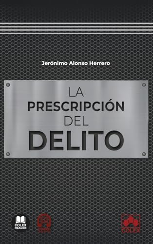 La prescripción del delito (biblioteca juridica de bolsillo) von Editorial Colex