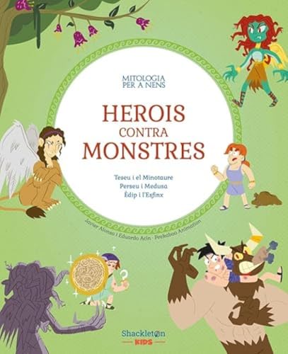 Herois contra monstres: Els mites de Teseu i el minotaure, Perseu i Medusa, i Èdip i l’esfinx, convertits en divertits contes per a nens / Llibre amb ... activitats per a nens (Mitologia per a nens) von Shackleton Kids